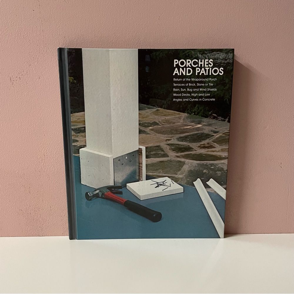 Vintage 1981 Porches And Patios Hardcover Home Improvement Hardcover Book EUC